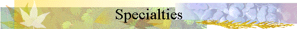 Specialties