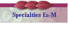 Specialties Es-M