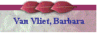 Van Vliet, Barbara
